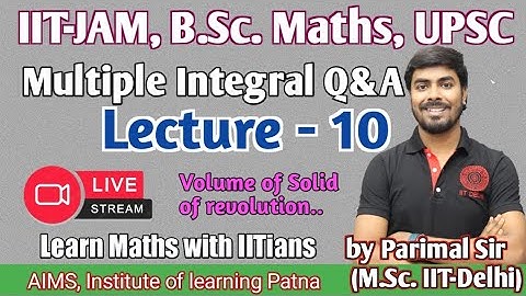Multiple Integral Q&A | L(10) | IIT-JAM/B.Sc. Maths| Parimal Sir(M.Sc. IIT-Delhi) |#bscmaths #iitjam