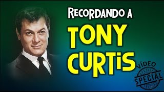 Recordando a Tony Curtis   (Vídeo Edición Especial)