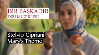 Bir Başkadır Dizi Müzikleri Stelvio Cipriani - Marys Theme