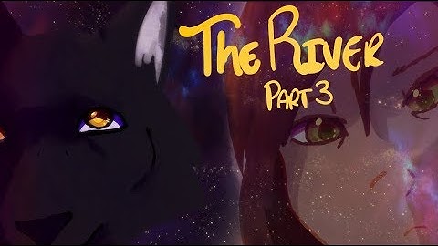 The River OC MAP Part 3