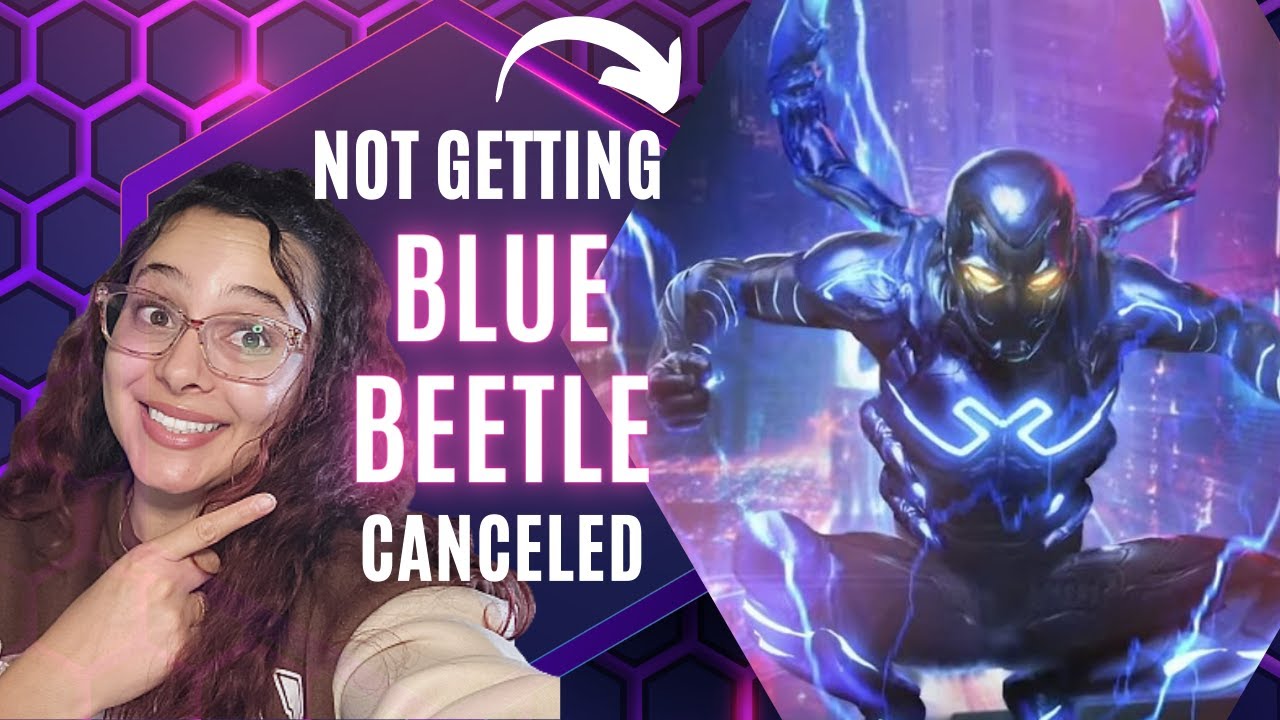 BLUE BEETLE MOVIE WILL NOT BE CANCELED!