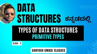 Data Structures Using C: Types of Data Structures - Primitive Types - Class 2