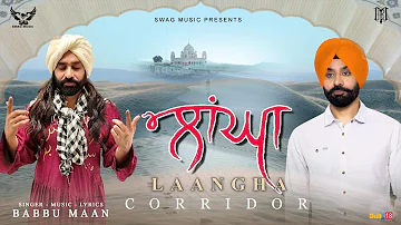 Babbu Maan: Laangha (Corridor) | B/W INDIA & PAKISTAN