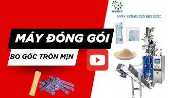 MÁY ĐÓNG GÓI BO GÓC TRÒN MỊN, ĐÓNG BỘT TRỤC VÍT GÓI DÀI - SAO BẮC Á 0904 693 834
