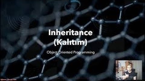 Nesne Tabanlı Programlama #17 - Inheritance(Kalıtım) Nedir? 2. Bölüm