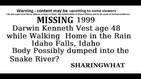 Missing Darwin Kenneth Vest age 48 1999 Idaho Fall...