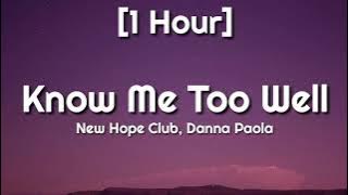 New Hope Club, Danna Paola - Know Me Too Well [1 Hour] (TikTok)