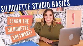 Intro to Silhouette Studio for Beginners: Learn the Silhouette Software Basics!