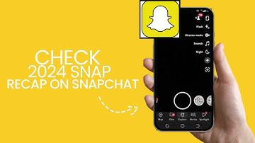 How to Check Your 2024 Snap Recap on Snapchat