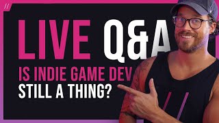 Can You Make Indie Games Full Time In 2024? (Live Q&A)  Episode #127