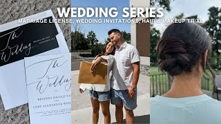 WEDDING SERIES: marriage license, wedding invitations, hair & make up trial, perfumes & more! ep.10