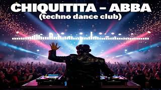 Download Lagu CHIQUITITA _ ABBA (DANCE TECHNO COVER) MP3