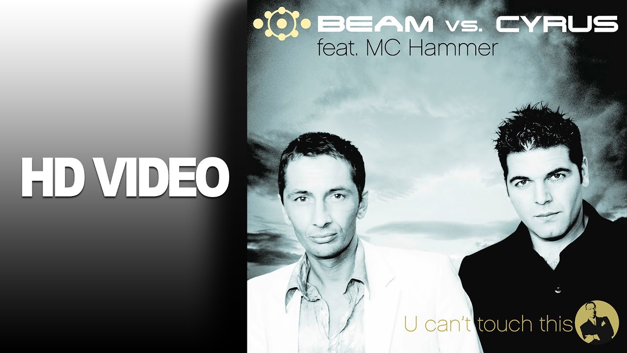 Beam Vs Cyrus Feat Mc Hammer U Can T Touch This Official Video Youtube