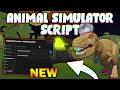 *NEW* Animal Simulator Script (PASTEBIN 2026) (INFINITE XP,AUTOFARM COIN , KILL AURA, AUTOFARM MOBS)