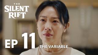 The Silent Rift 叵测 | EP11 - The Variable｜ENG SUB