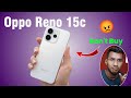 🔥 OPPO Reno 15c – Most Overpriced Phone in India? 🤯 | Don’t Buy OPPO Reno 15 Series!