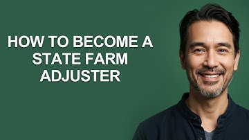 How to Become a State Farm Adjuster - KevinHowTo