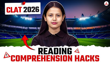 CLAT 2026: Reading Comprehension Hacks Every Student Must Know | RC for CLAT