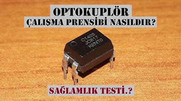 Optokuplör nedir, Çalışma prensibi nasıldır, Sağlamlık testi nasıl yapılır