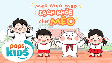 🎶 Bài Hát Vui Nhộn [Meo Meo Meo Sạch Khỏe Như Mèo] Giúp Bé Sạch Khuẩn, Khỏe Mạnh Cả Ngày!