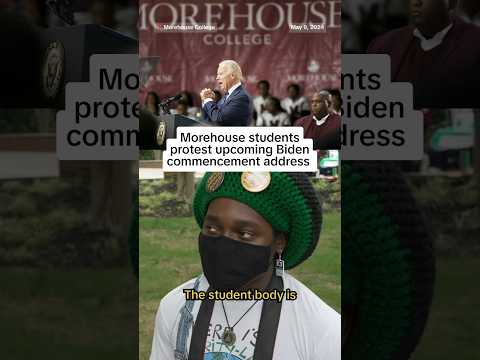 Morehouse students protest upcoming Biden commencement address.