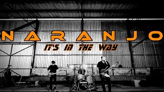 Naranjo - Its In The Way Official Video