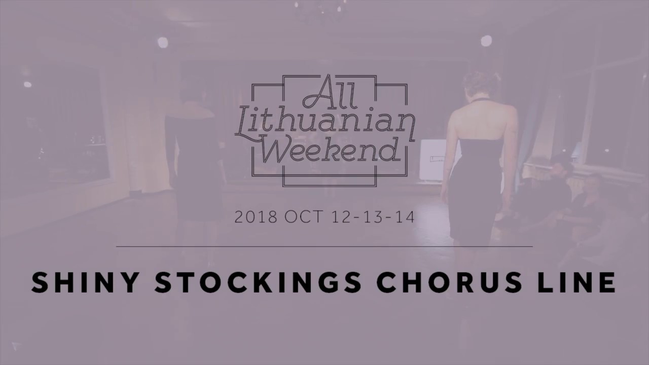 All Lithuanian Weekend Third Edition: Shiny Stockings Chorus Line