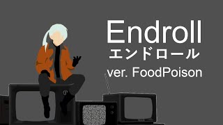 Download lagu エンドロール - 夏代孝明 [Endroll - Natsushiro Takaaki] | Vrios Cover