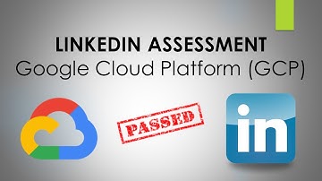 Google Cloud Platform (GCP) LinkedIn Assessment [PASSED!]