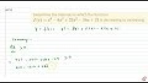 JEE MAINS 2018 JEE MAINS 2018 Find    intervals of monotonicity of function : `f(x)=x^4-8x^3+\ 2...