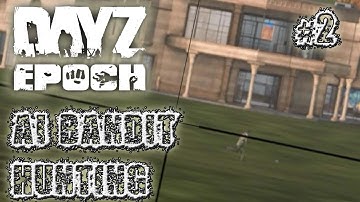 14 AI BANDITS KILLED! | DayZ Epoch: Solo - Part 2