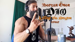 Dio - Killing The Dragon Berzan Önen Vocal Cover