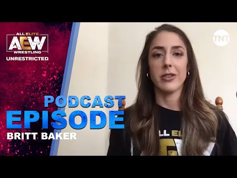 Britt Baker | AEW Unrestricted Podcast