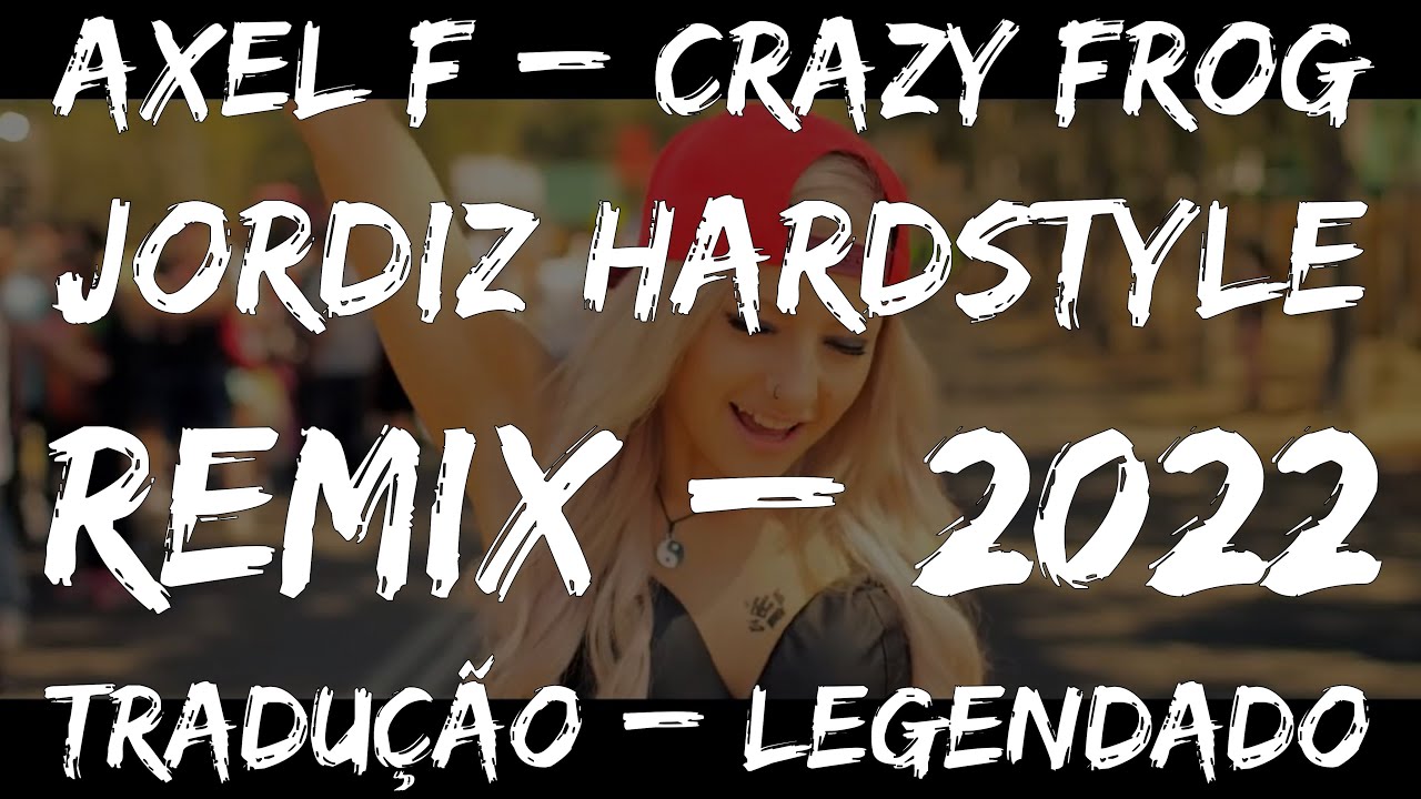 [TRADUÇÃO LEGENDADO] Axel F Crazy Frog Remix Português do Brasil
