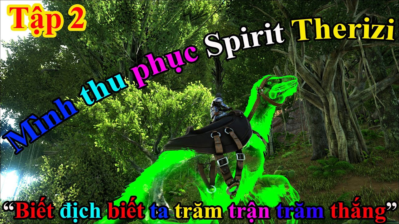 ARK - Comes Alive Redemption: #2 Mình phát hiện "Bảo bối" Spirit và thu phục Spirit Therizinosaurus