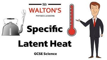 Specific Latent Heat from Particle Model of Matter topic of GCSE Science with Mr Walton’s Physics