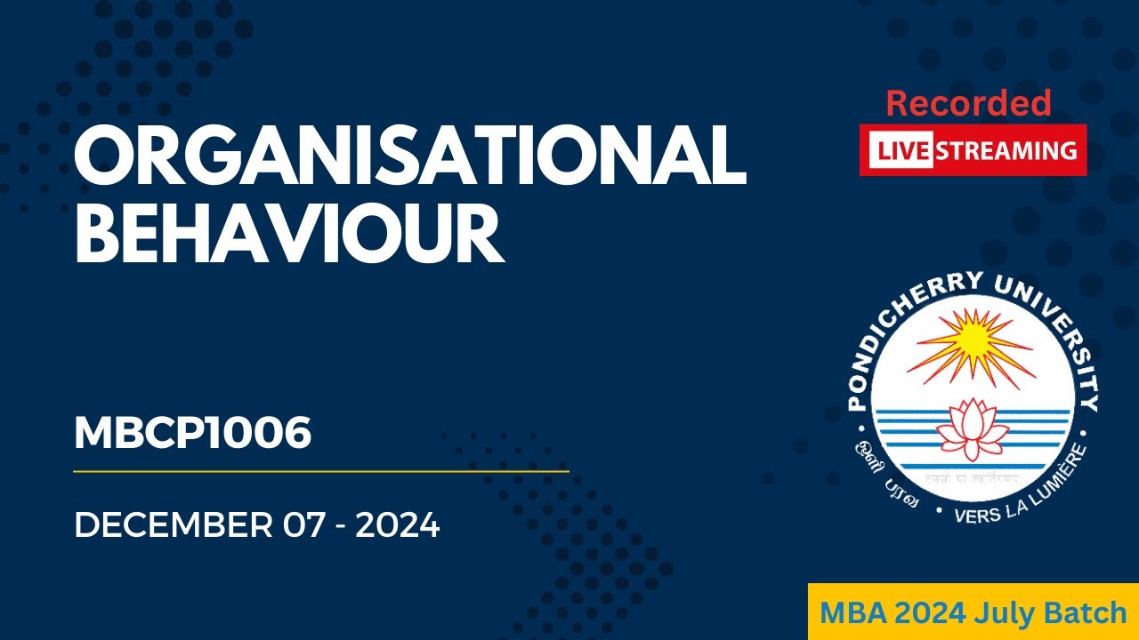 ORGANISATIONAL BEHAVIOUR | 07-12-2024