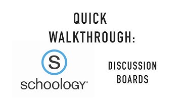 Quick Walkthrough: Schoology Discussion Posts