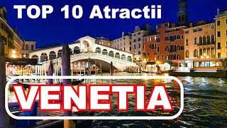 Top 10 Atractii Venetia - Ce sa vizitezi in Venetia