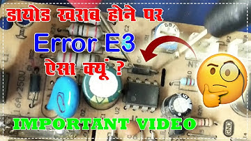 Diode ke kharab hone par bhe Error E3 aata hai kya ? || Raj Induciton ||