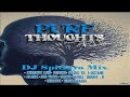 Pure Thoughts Riddim Mix 2024_DJ Spitffaya _fft_Alaine_I-Octane_Bugle_Jah Vinci_Tatik_Bobby K_Thrill