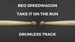 REO Speedwagon - Take It on the Run (drumless)