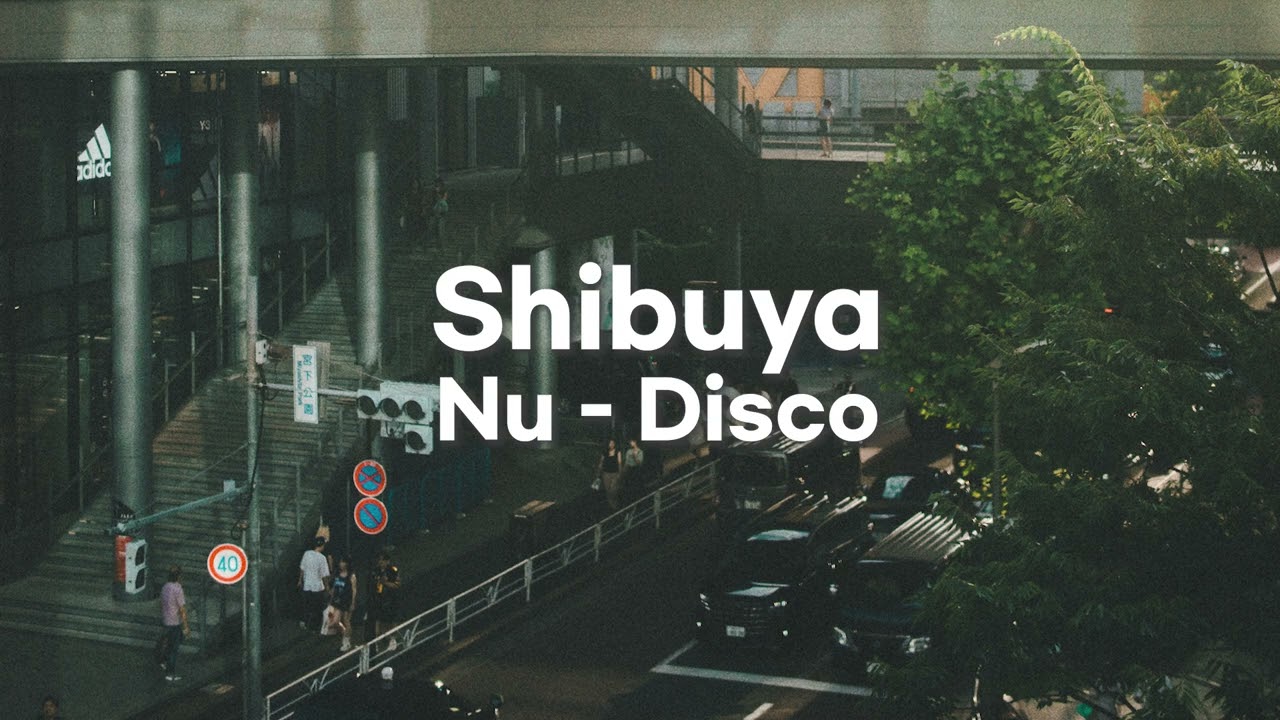 【Japanese Nu Disco】渋谷の夜、今歩いてる？ Nu Disco City Pop 🌆🕺