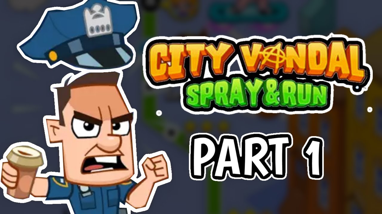 CITY VANDAL - SPRAY & RUN Walkthrough Gameplay Part 1 (Android/iOS)