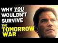 Why You Wouldn’t Survive The Tomorrow War