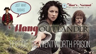 #HangOutlander Live - Episode 115: Wentworth Prison