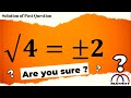 Why is square root always positive  value of square root 4  maths misconception  value of  4