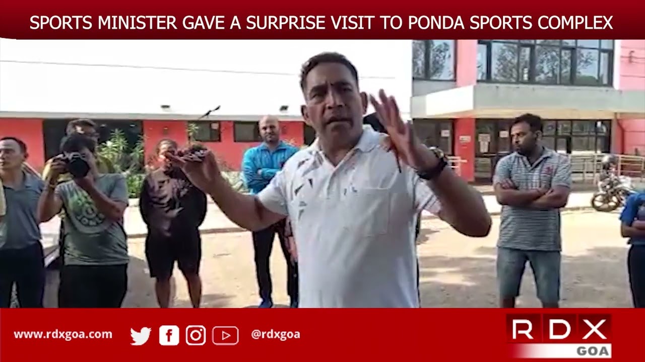 SPORTS MINISTER GOVIND GAUDE GAVE A SURPRISE VISIT TO PONDA SPORTS COMPLEX