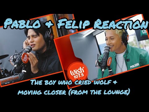 WISHBUS REACTION - PABLO - ‘The Boy Who Cried Wolf’& FELIP ‘Moving Closer’ (from the lounge)
