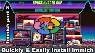 Immich Pt 2  Easy Setup Install, Connect, and Upload in Minutes!